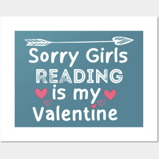 sorry girls reading is my  valentine Posters and Art